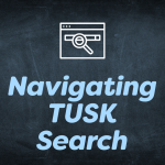 Navigating TUSK Search