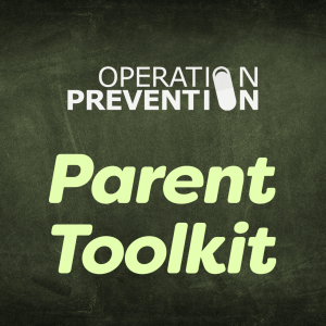 Operation Prevention: Parent Toolkit